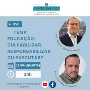 Leia mais sobre o artigo LIVE: Tema Educação: Culpabilizar, responsabilizar ou executar?