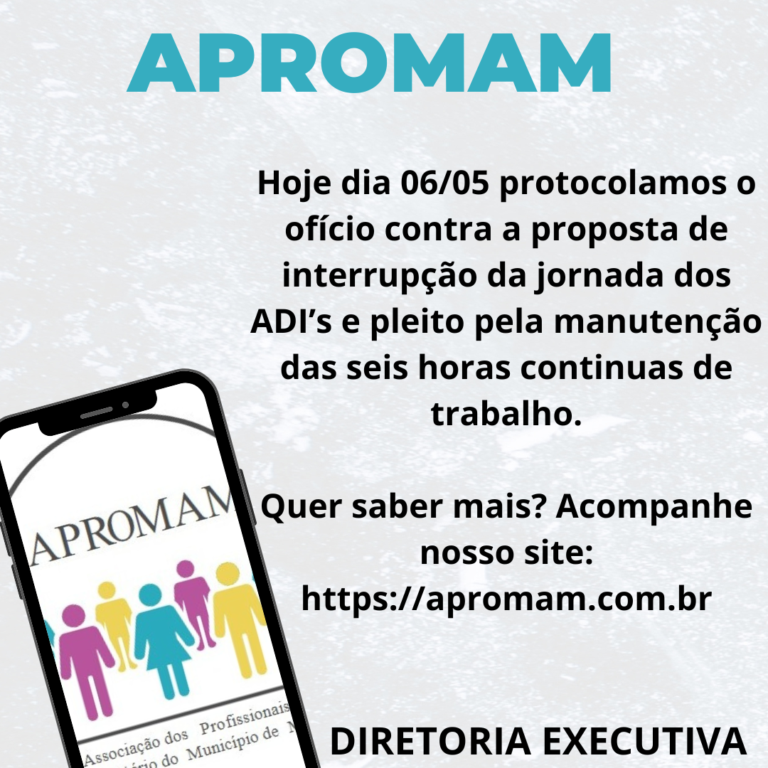 Você está visualizando atualmente APROMAM protocola ofício à Secretaria de Educação, em repúdio à proposta de interrupção da jornada dos Auxiliares de Desenvolvimento Infantil (ADI’s).