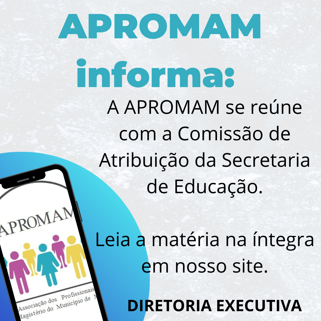 Você está visualizando atualmente APROMAM se reúne com Comissão de Atribuição