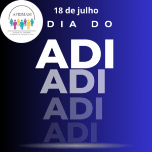 Leia mais sobre o artigo 18 de julho – DIA DO ADI