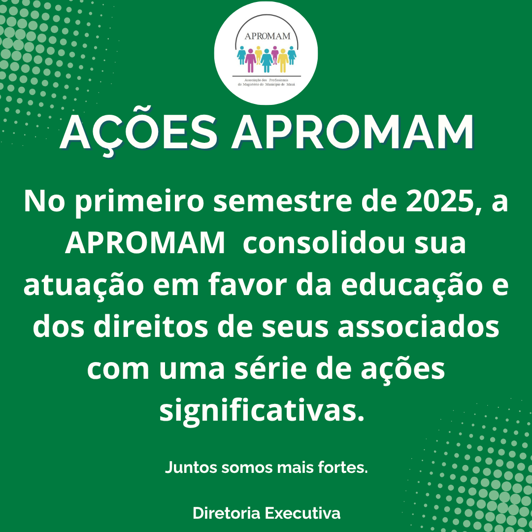 Leia mais sobre o artigo A APROMAM avança em prol da Educação: Retrospectiva do primeiro semestre de 2025