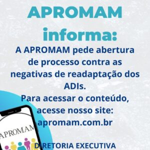 Leia mais sobre o artigo APROMAM pede abertura de processo contra as negativas de readaptação dos ADIs