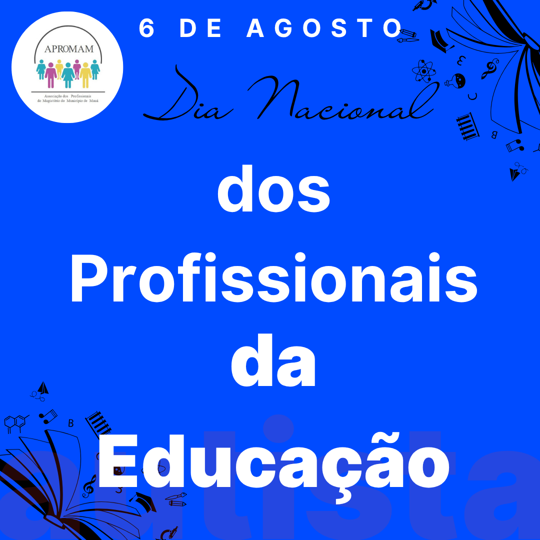 Leia mais sobre o artigo 6 de agosto – Dia Nacional dos Profissionais da Educação