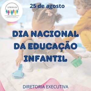 Leia mais sobre o artigo 25 de agosto – Dia Nacional da Educação Infantil