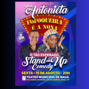 Leia mais sobre o artigo 15 de agosto – Stand -Up Comedy – Fofoqueira é a Nona