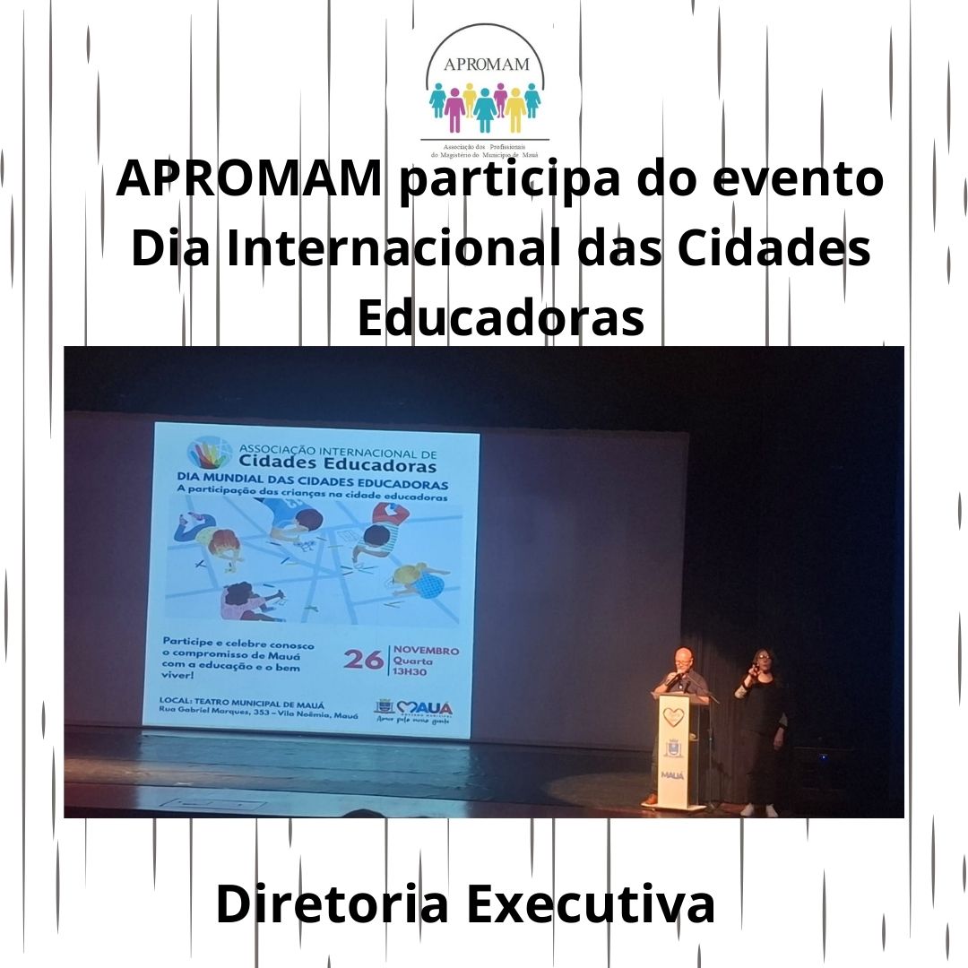 Leia mais sobre o artigo APROMAM participa do Dia Internacional das Cidades Educadoras em Mauá