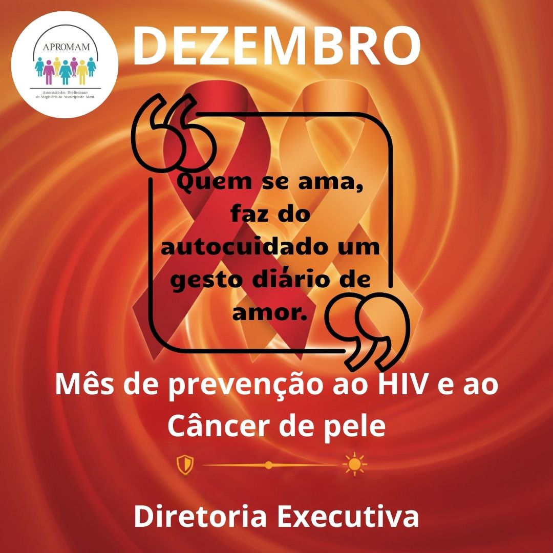 Leia mais sobre o artigo Dezembro – Mês de prevenção ao HIV e ao Câncer de Pele