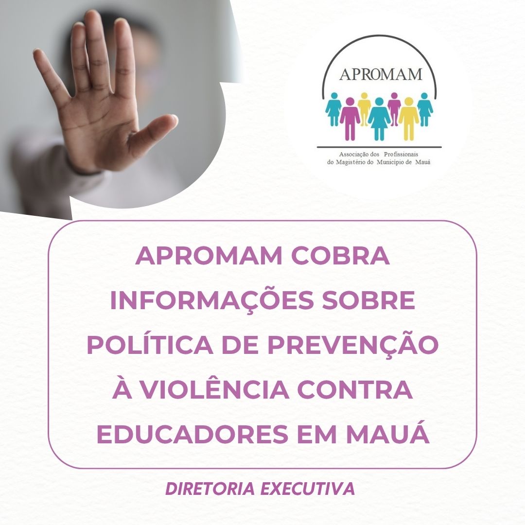No momento, você está visualizando APROMAM cobra informações sobre política de prevenção à violência contra educadores em Mauá
