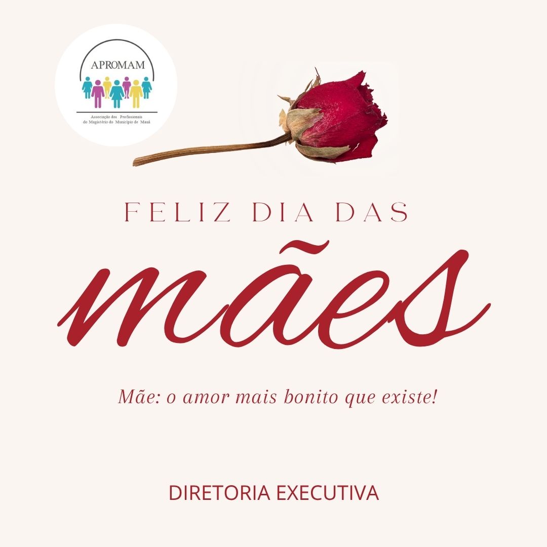 No momento, você está visualizando 10 de maio – FELIZ DIA DAS MÃES