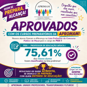 Leia mais sobre o artigo APROMAM celebra resultados dos Cursos Preparatórios no Concurso Público de Mauá nº02/2025 – PEB I resultado preliminar💜📚